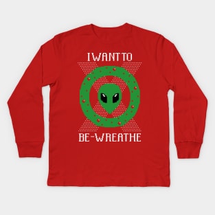 I Want To Be-Wreathe Kids Long Sleeve T-Shirt